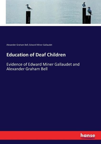 Cover for Bell · Education of Deaf Children (Book) (2017)