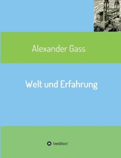 Cover for Alexander Gass · Welt und Erfahrung (Paperback Book) (2021)