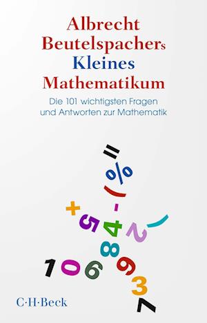 Albrecht Beutelspachers Kleines Mathematikum - Albrecht Beutelspacher - Bücher - C.H.Beck - 9783406832222 - 29. Januar 2025