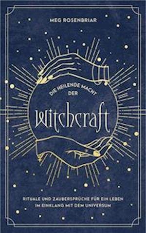 Cover for Meg Rosenbriar · Die heilende Macht der Witchcraft (Pocketbok) (2022)