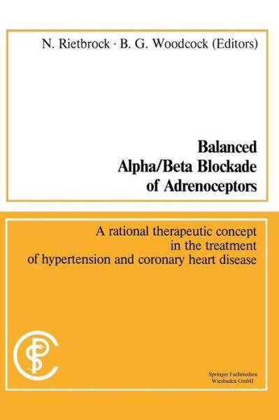 Cover for Norbert Rietbrock · Balanced Alpha / Beta Blockade of Adrenoceptors (Hardcover Book) [1984 edition] (1984)