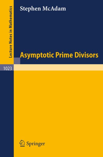 Cover for S. Mcadam · Asymptotic Prime Divisors - Lecture Notes in Mathematics (Paperback Book) (1983)