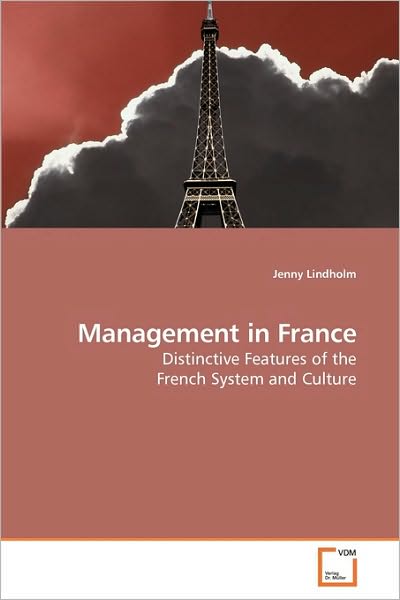 Cover for Jenny Lindholm · Management in France: Distinctive Features of the French System and Culture (Pocketbok) (2010)