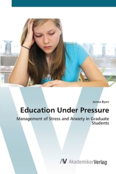 Cover for Byars · Education Under Pressure (Bog) (2012)