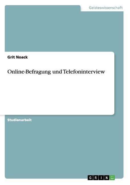 Cover for Grit Noack · Online-Befragung und Telefoninterview (Paperback Book) [German edition] (2008)
