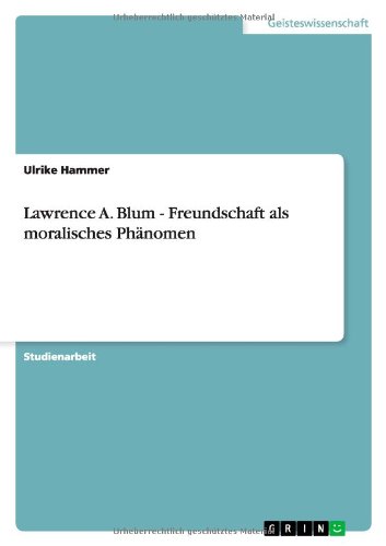 Lawrence A. Blum - Freundschaft - Hammer - Książki - GRIN Verlag - 9783640568222 - 19 marca 2010