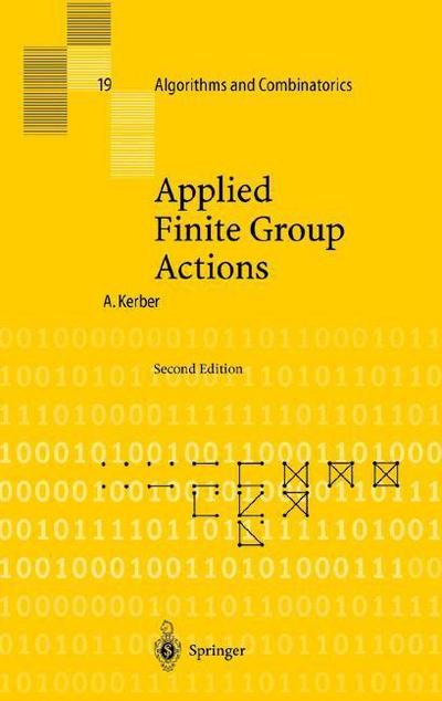 Cover for Adalbert Kerber · Applied Finite Group Actions - Algorithms and Combinatorics (Paperback Bog) [Softcover reprint of hardcover 2nd ed. 1999 edition] (2010)