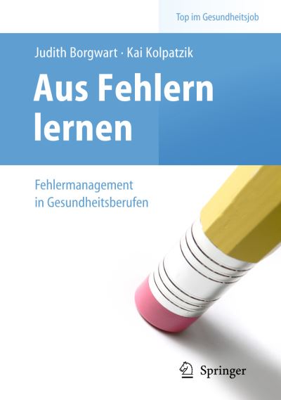 Cover for J. Borgwart · Aus Fehlern lernen Fehlermanagement in Gesundheitsberufen (Book) (2010)