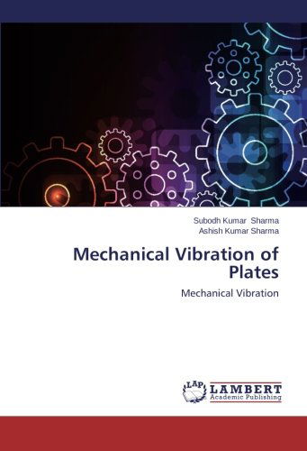 Mechanical Vibration of Plates - Ashish Kumar Sharma - Books - LAP LAMBERT Academic Publishing - 9783659113222 - February 17, 2014
