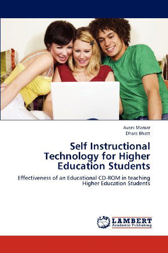 Cover for Dhara Bhatt · Self Instructional Technology for Higher Education Students: Effectiveness of an Educational Cd-rom in Teaching Higher Education Students (Paperback Book) (2012)