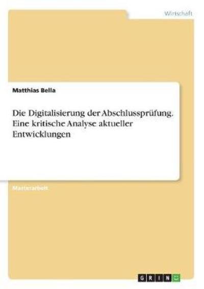 Cover for Bella · Die Digitalisierung der Abschluss (Bog)
