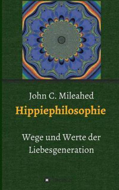 Cover for John C Mileahed · Hippiephilosophie (Paperback Book) (2015)