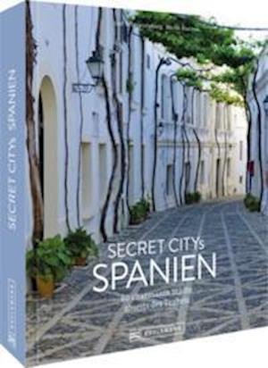 Cover for Grit Schwarzenburg · Secret Citys Spanien (Bok) (2022)
