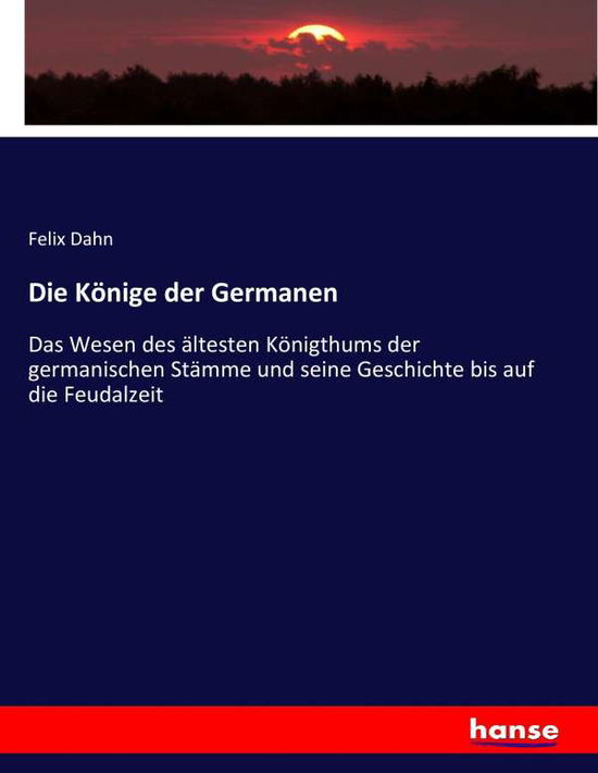 Cover for Dahn · Die Könige der Germanen (Bok) (2017)