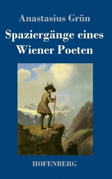 Cover for Anastasius Grun · Spaziergange eines Wiener Poeten (Gebundenes Buch) (2021)