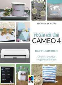 Cover for Myriam Schlag · Plotten mit dem CAMEO 4 (Paperback Book) (2021)