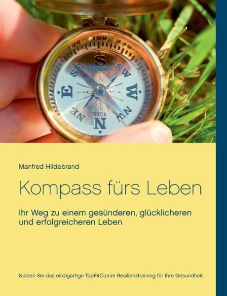 Cover for Hildebrand · KOMPASS fürs LEBEN (Book) (2019)