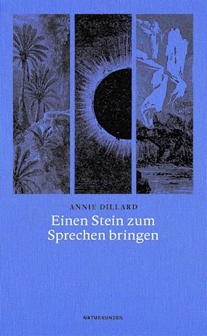 Cover for Annie Dillard · Einen Stein zum Sprechen bringen (Book) (2022)