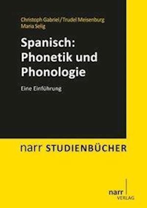 Cover for Gabriel · Spanisch: Phonetik und Phonolog (Book)