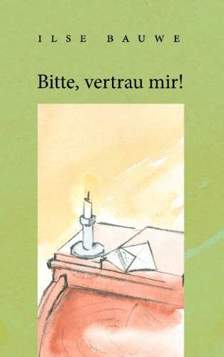 Cover for Ilse Bauwe · Bitte, Vertrau Mir! (Paperback Book) [German edition] (2008)