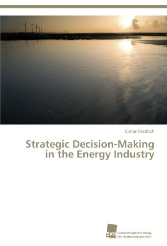 Cover for Elmar Friedrich · Strategic Decision-making in the Energy Industry (Paperback Book) (2015)