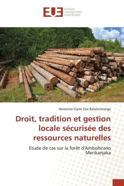 Cover for Ralalarimanga Honorine Claire Soa · Droit, Tradition et Gestion Locale Securisee Des Ressources Naturelles (Taschenbuch) (2018)