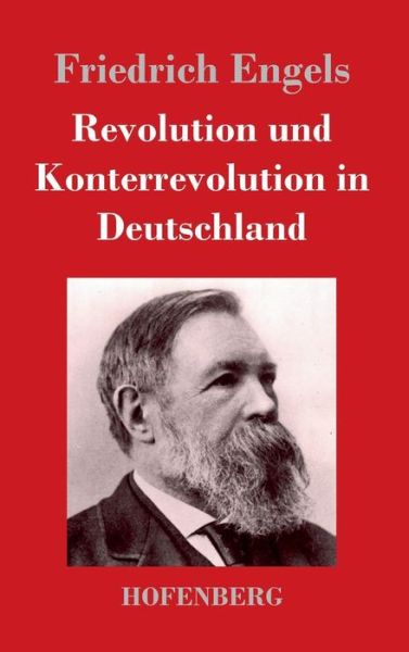 Cover for Friedrich Engels · Revolution Und Konterrevolution in Deutschland (Innbunden bok) (2013)