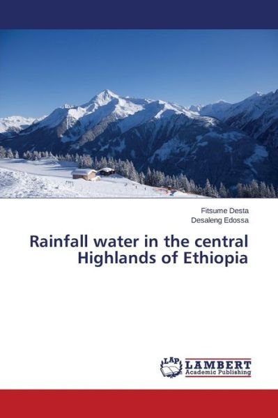 Cover for Desaleng Edossa · Rainfall Water in the Central Highlands of Ethiopia (Taschenbuch) (2014)