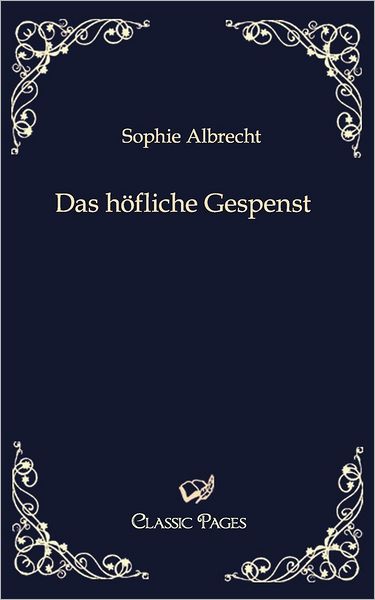 Cover for Sophie Albrecht · Das H Fliche Gespenst (Paperback Book) [German edition] (2010)