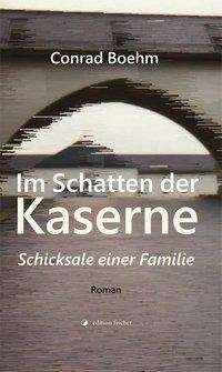 Cover for Boehm · Im Schatten der Kaserne (Buch)