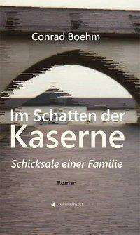 Cover for Boehm · Im Schatten der Kaserne (Bok)