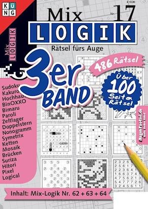 Mix Logik 3er-Band Nr. 17 - Conceptis Puzzles - Kirjat - Küng Verlags AG - 9783906949222 - maanantai 18. helmikuuta 2019