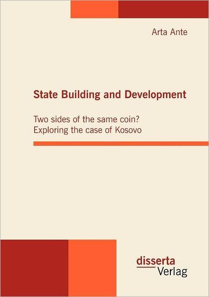Cover for Arta Ante · State Building and Development: Two Sides of the Same Coin? Exploring the Case of Kosovo (Paperback Bog) (2010)