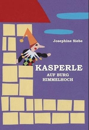 Cover for Siebe · Kasperle auf Burg Himmelhoch (Book)