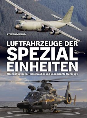 Cover for Edward Ward · Luftfahrzeuge der Spezialeinheiten (Buch) (2024)