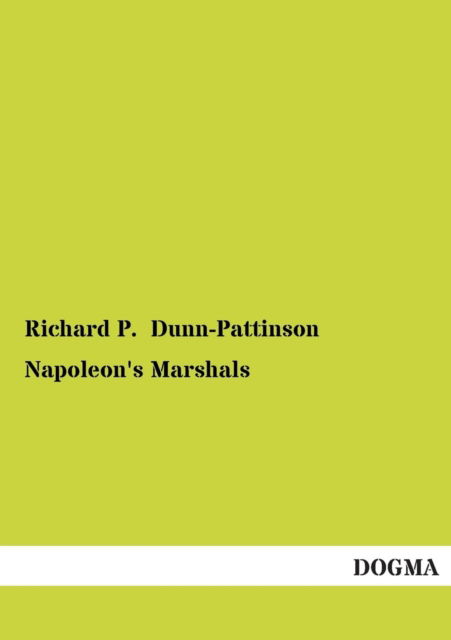Cover for Richard P. Dunn-pattinson · Napoleon's Marshals (Paperback Book) (2013)