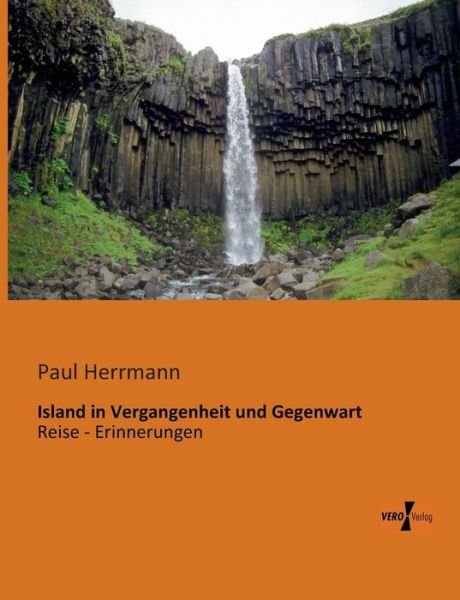 Cover for Paul Herrmann · Island in Vergangenheit Und Gegenwart: Reise - Erinnerungen (Paperback Book) [German edition] (2019)