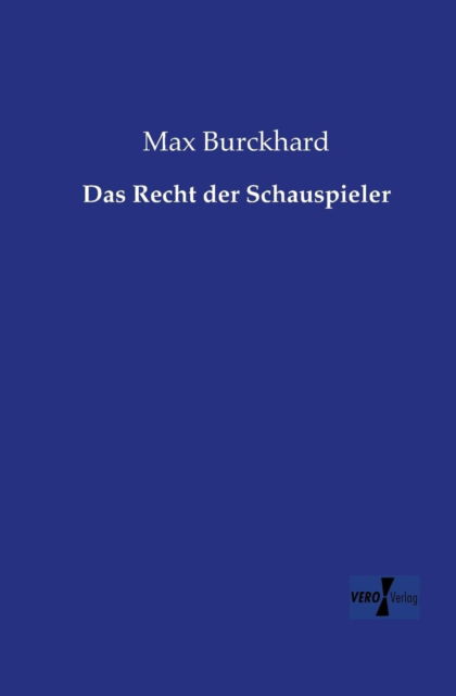 Cover for Max Burckhard · Das Recht der Schauspieler (Paperback Book) [German edition] (2019)