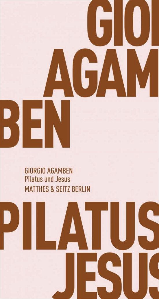 Pilatus und Jesus - Agamben - Books -  - 9783957570222 - 