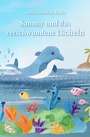 Cover for Stella Cornelius-Koch · Sammy und das verschwundene Lächeln (Bok) (2023)