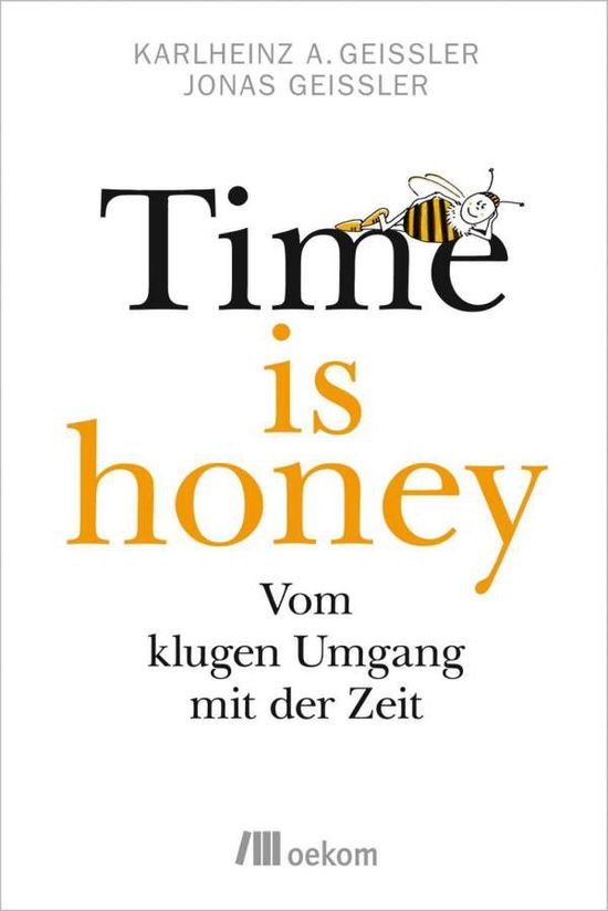 Cover for Geißler · Time is honey (Book)