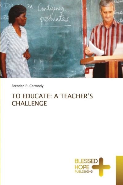 Cover for Brendan P. Carmody · To Educate (Taschenbuch) (2021)