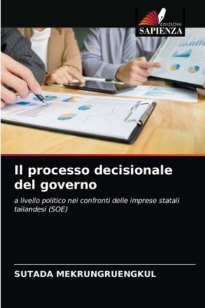 Cover for Sutada Mekrungruengkul · Il processo decisionale del governo (Paperback Book) (2021)