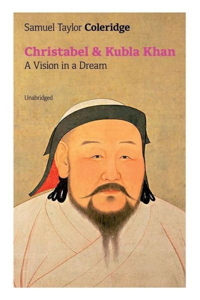 Cover for Samuel Taylor Coleridge · Christabel &amp; Kubla Khan (Paperback Bog) (2019)