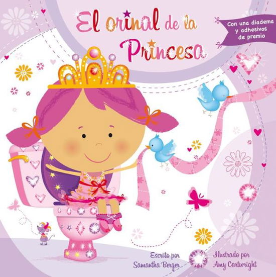 Cover for Samantha Berger · El Orinal De La Princesa (Hardcover Book) (2015)