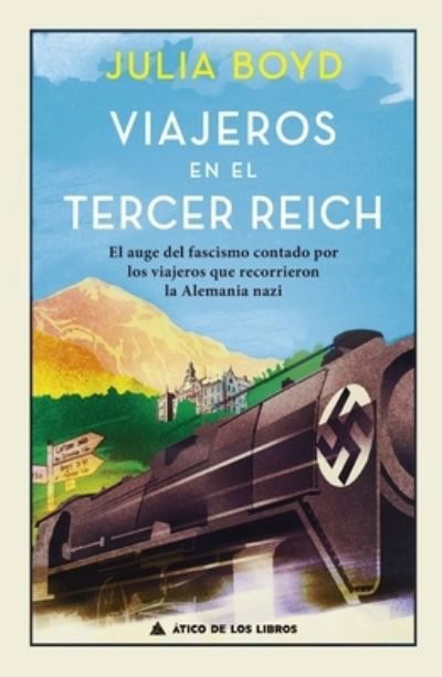 Cover for Julia Boyd · Viajeros en el Tercer Reich (Hardcover Book) (2019)
