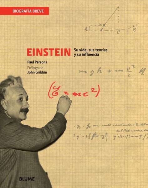 Cover for Paul Parsons · Einstein: Su Vida, Sus Teorias Y Su Influencia (Biografia Breve) (Spanish Edition) (Hardcover bog) [Spanish, 1 edition] (2013)