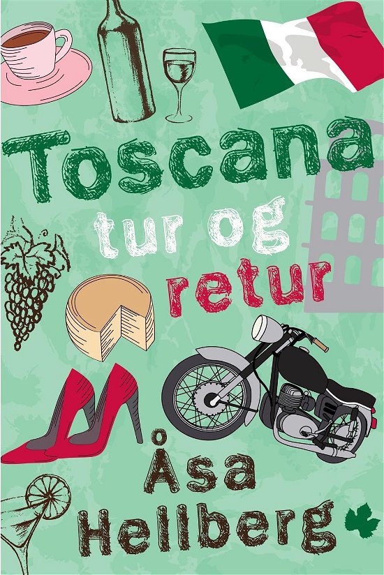 Cover for Åsa Hellberg · Toscana tur og retur (Hæftet bog) [1. udgave] (2016)