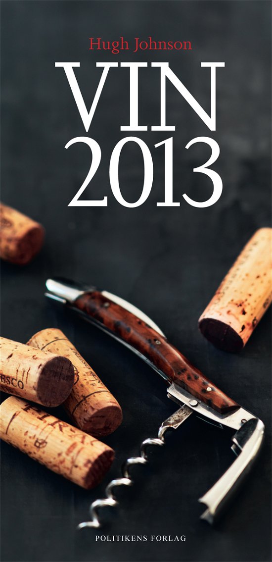 Cover for Hugh Johnson · Politikens håndbøger: Vin 2013 (Bound Book) [1e uitgave] (2012)