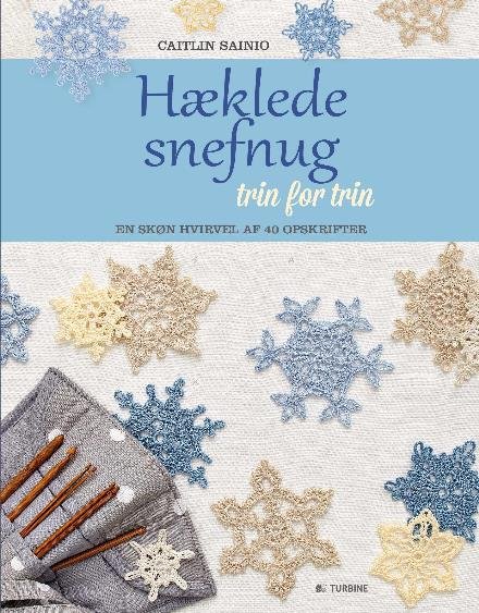 Cover for Caitlin Sainio · Hæklede snefnug trin for trin (Innbunden bok) [1. utgave] (2016)